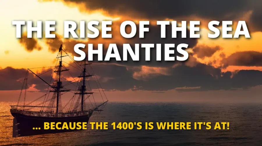[WATCH]: Sea Shanties Take Internet By Storm