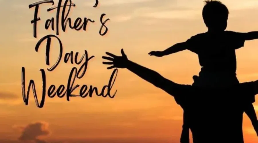 Happy Father’s Day Weekend!!