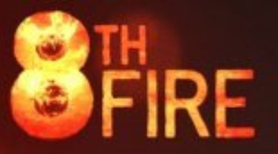 Second Part of “8th Fire” Being Shown Tonight