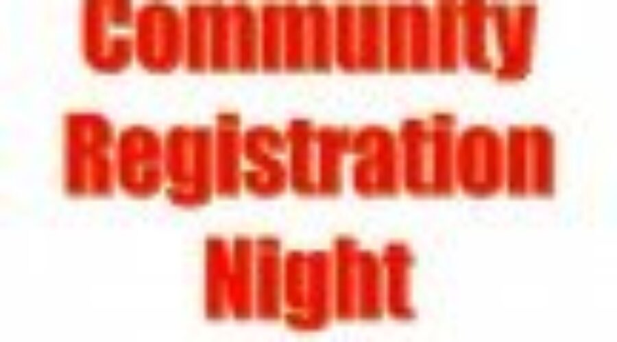 Community Registration Night Today