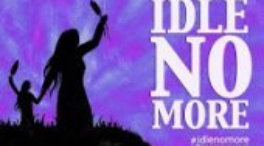 Idle More Protests Friday And Sunday